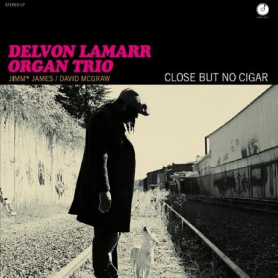 Close but no cigar / Delvon Lamarr Organ Trio.