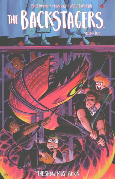 The backstagers. Volume two, The show must go on / written by James Tynion IV ; illustrated by Rian Sygh ; colors by Walter Baiamonte ; letters by Jim Campbell.