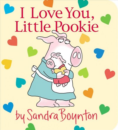 I love you, Little Pookie / by Sandra Boynton.