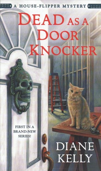 Dead as a door knocker / Diane Kelly.
