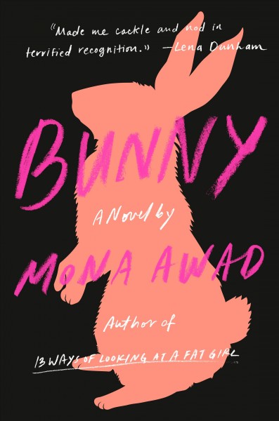 Bunny / Mona Awad.