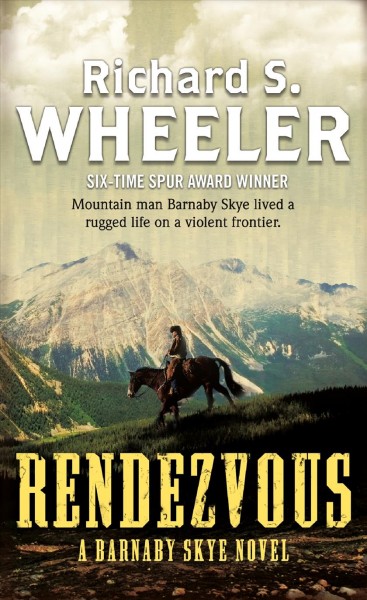 Rendezvous / Richard S. Wheeler.