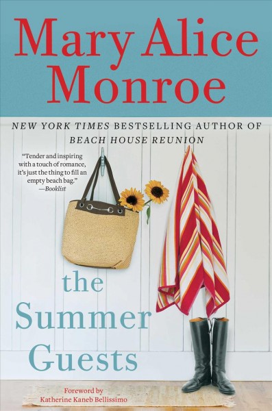 The summer guests / Mary Alice Monroe ; foreword by Katherine Kaneb Bellissimo.