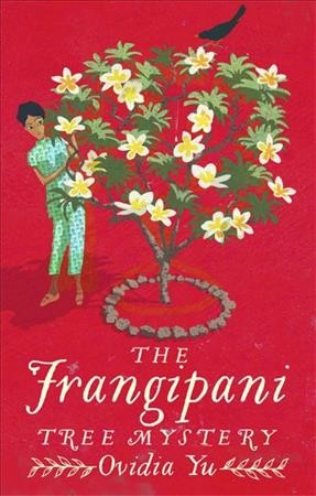 The frangipani tree mystery / Ovidia Yu.