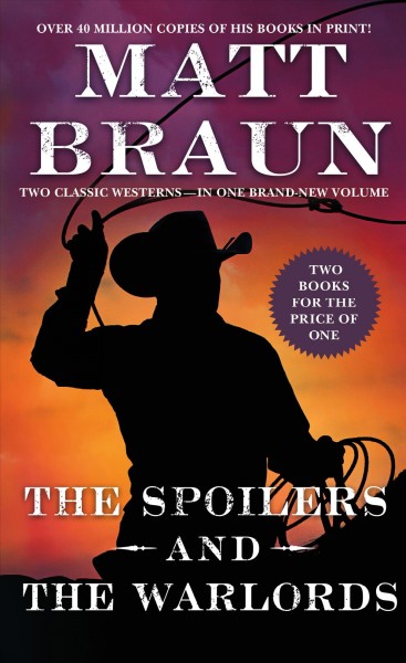 The spoilers & the warlords / Matt Braun