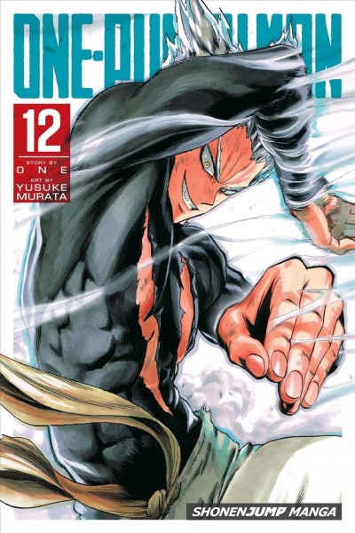 One-Punch Man. 12 / story by One ; art by Yusuke Murata.