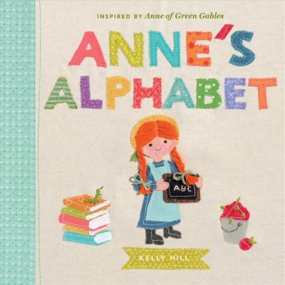 Anne's alphabet / Kelly Hill.