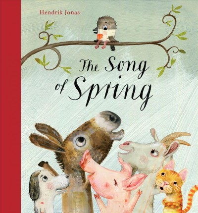 The song of spring / Hendrik Jonas ; translated from German by Paul Kelly.