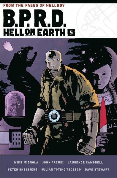 B.P.R.D. Hell on Earth / story by Mike Mignola and John Arcudi.