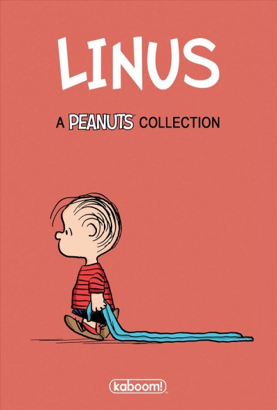 Linus / classic Peanuts strips by Charles M. Schulz.