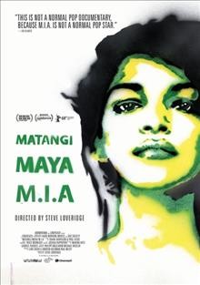 Matangi, Maya, M.I.A. / a Cinereach production in association with Hard Working Movies and DOC Society ; directed & produced by Steve Loveridge ; produced by Lori Cheatle ; produced by Andrew Goldman, Paul Mezey ; executive producers, Philipp Engelhorn, Michael Raisler.