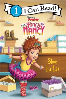 Shoe-la-la! / adapted by Victoria Saxon, based on the episode by Laurie Israel ; illustrations by the Disney Storybook art team.