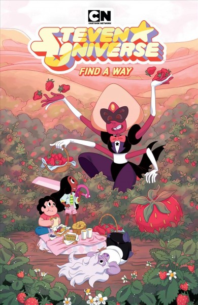 Steven Universe : Find a way / created by Rebecca Sugar ; written by Grace Kraft ; illustrated by Rii Abrego ; colors by Whitney Cogar ; letters by Mike Fiorentino ; cover by Missy Pe©ła.
