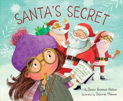 Santa's secret / by Denise Brennan-Nelson ; illustrated by Deborah Melmon.