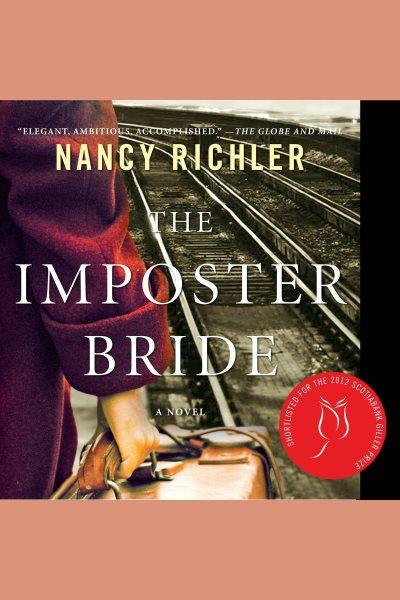 The imposter bride / Nancy Richler.