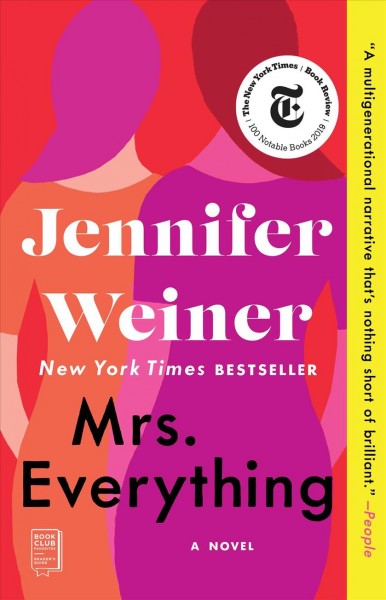 Mrs. Everything : a novel / by Jennifer Weiner.