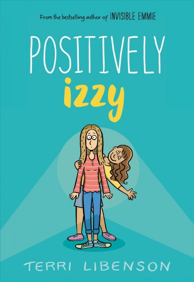 Positively Izzy / Terri Libenson.