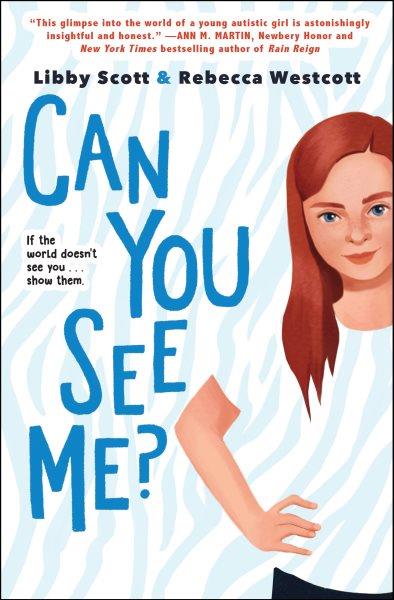 Can you see me? / Libby Scott and Rebecca Westcott.