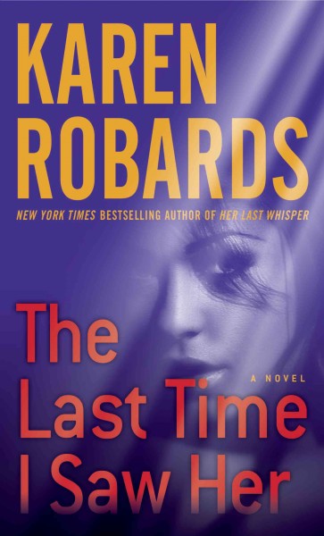 The last time I saw her / Karen Robards.