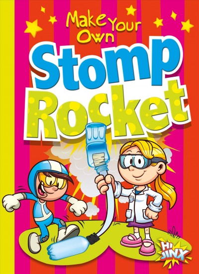 Make your own stomp rocket / Julia Garstecki and Stephanie Derkovitz.