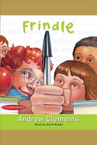 Frindle / Andrew Clements ; pictures by Brian Selznick.