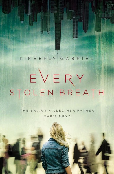 Every stolen breath / Kimberly Gabriel.