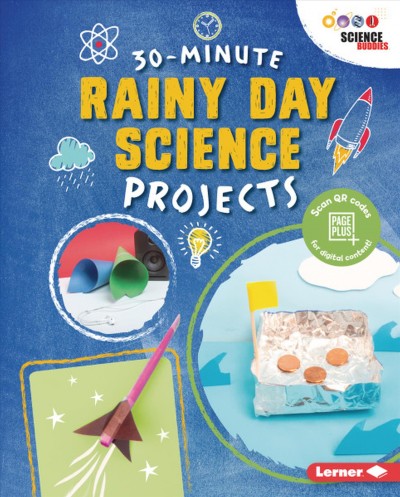 30-minute rainy day projects / [by] Loren Bailey.