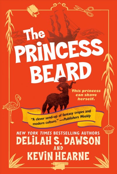 The princess beard : the tales of Pell / Delilah S. Dawson and Kevin Hearne.