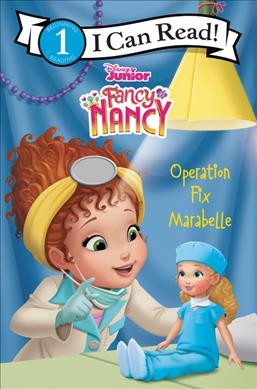Operation fix Marabelle / adapted by Nancy Parent ; illustrations by the Disney Storybook Art Team.