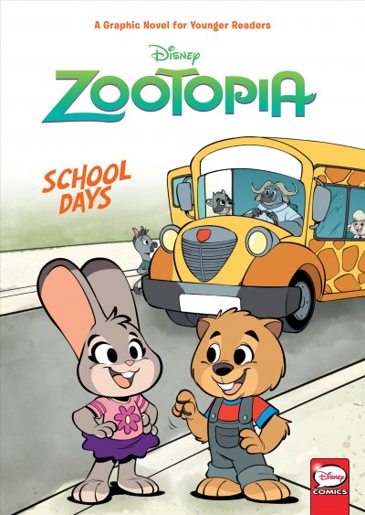 Zootopia. School days / script by Jimmy Gownley ; art by Leandro Ricardo da Silva ; colors by Wes Dzioba ; lettering by Chris Dickey.