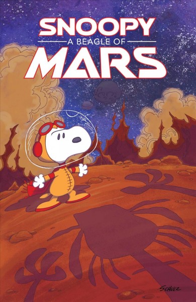 Snoopy : a beagle of Mars / written by Jason Cooper ; art by Vicki Scott, Robert Pope ; colors by Hannah White ; created by Charles M. Schulz.