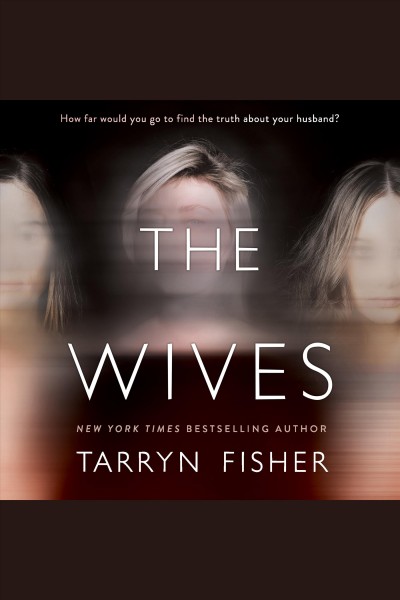 The Wives / Tarryn Fisher.