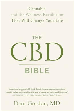 The CBD bible : cannabis and the wellness revolution that will change your life / Dani Gordon.
