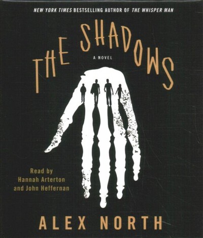 The shadows : a novel / Alex North.