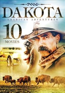 Dakota adventures : 10 movies directed by Richard T. Heffron, Ernst Hofbauer, Gilbert Lee Kay and Robert Gordon.