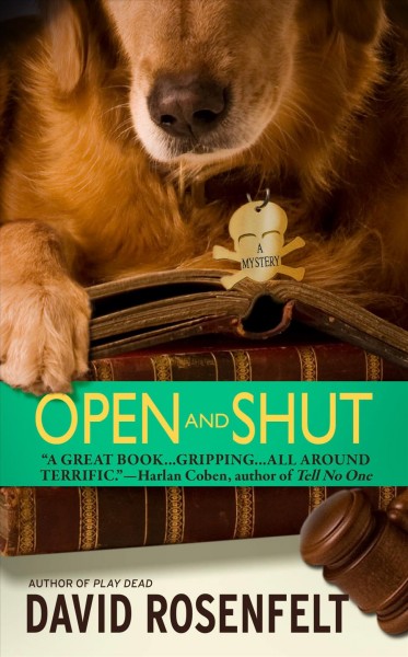Open and shut : a novel / David Rosenfelt.