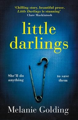 Little darlings / Melanie Golding.