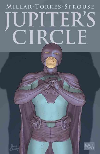 Jupiter's circle. Book two / writer, Mark Millar ; artists, Wilfredo Torres, Chris Sprouse.