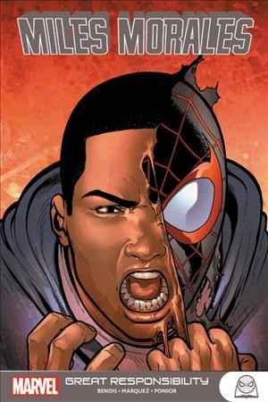 Miles Morales. Great responsibility / writer, Brian Michael Bendis ; artists, David Marquez, Mark Bagley, Andrew Hennessy, Mark Brooks, Sara Pichelli, David Lafuente ; color artists, Justin Ponsor, Paul Mounts ; letterer, VC's Cory Petit.