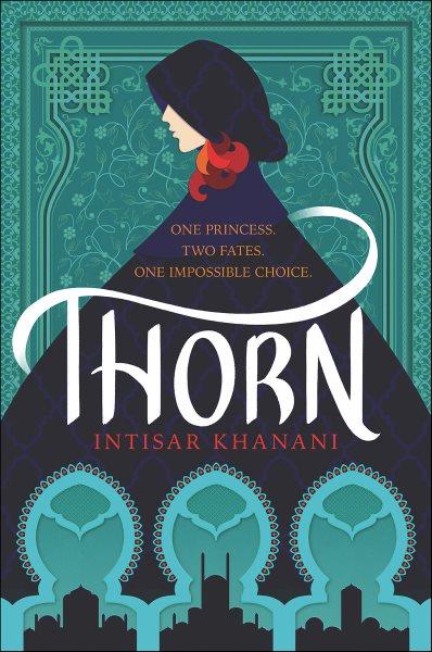 Thorn / Intisar Khanani.