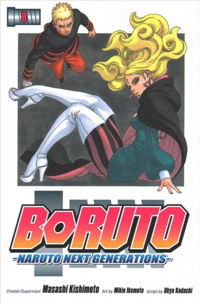 Boruto : Naruto next generations. Volume 8, Monsters / creator/supervisor, Masashi Kishimoto ; art by Mikio Ikemoto ; script by Ukyo Kodachi ; translation, Mari Morimoto.