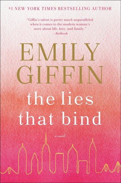 The lies that bind / Emily Giffin.
