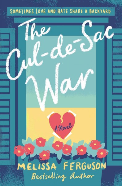 The cul-de-sac war : a novel / Melissa Ferguson.