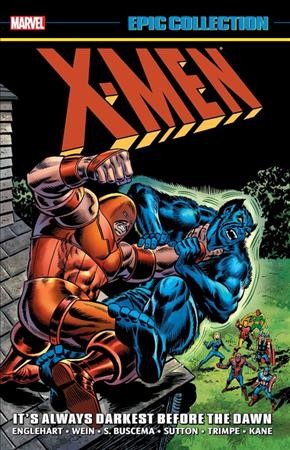 X-Men : it's always darkest before the dawn. Volume 4, 1970-1975 / writers: Steve Englehart, Len Wein, Gerry Conway ; pencilers: Sal Buscema, Tom Sutton, Herb Trimpe & Gil Kane.