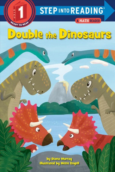 Double the dinosaurs / by Diana Murray ; illustrated by Mette Engell.