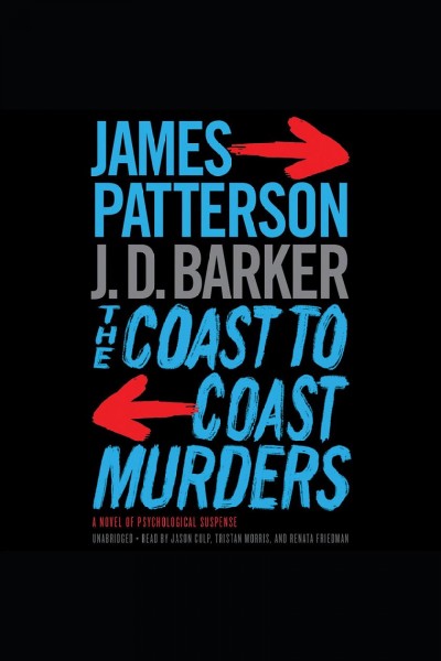The coast-to-coast murders / James Patterson and J.D. Barker.