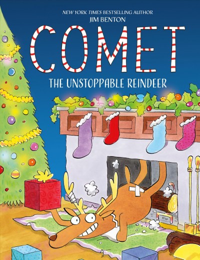 Comet, the unstoppable reindeer / by Jim Benton.