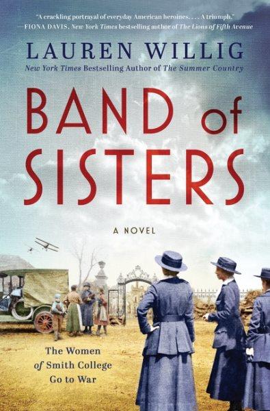 Band of sisters : a novel / Lauren Willig.