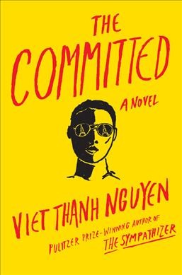 The committed / Viet Thanh Nguyen.