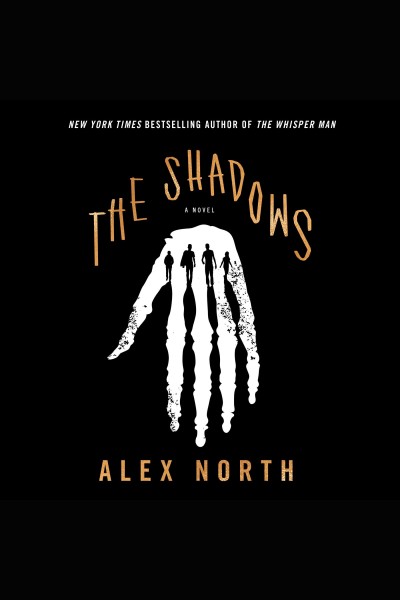 The Shadows [electronic resource] : a novel / Alex North.